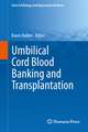 Umbilical Cord Blood Banking and Transplantation