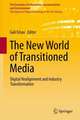 The New World of Transitioned Media: Digital Realignment and Industry Transformation