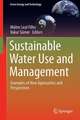 Sustainable Water Use and Management: Examples of New Approaches and Perspectives