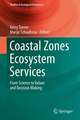 Coastal Zones Ecosystem Services: From Science to Values and Decision Making