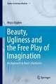 Beauty, Ugliness and the Free Play of Imagination: An Approach to Kant's Aesthetics