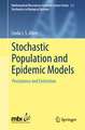 Stochastic Population and Epidemic Models: Persistence and Extinction