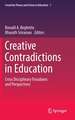 Creative Contradictions in Education: Cross Disciplinary Paradoxes and Perspectives