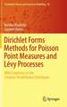 Dirichlet Forms Methods for Poisson Point Measures and Lévy Processes: With Emphasis on the Creation-Annihilation Techniques