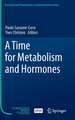 A Time for Metabolism and Hormones