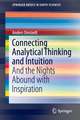 Connecting Analytical Thinking and Intuition: And the Nights Abound with Inspiration