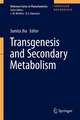 Transgenesis and Secondary Metabolism