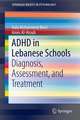 ADHD in Lebanese Schools: Diagnosis, Assessment, and Treatment