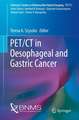 PET/CT in Oesophageal and Gastric Cancer