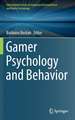 Gamer Psychology and Behavior