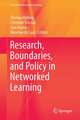 Research, Boundaries, and Policy in Networked Learning