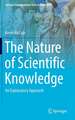 The Nature of Scientific Knowledge: An Explanatory Approach