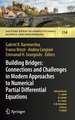 Building Bridges: Connections and Challenges in Modern Approaches to Numerical Partial Differential Equations