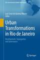 Urban Transformations in Rio de Janeiro: Development, Segregation, and Governance