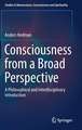 Consciousness from a Broad Perspective: A Philosophical and Interdisciplinary Introduction