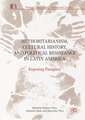 Authoritarianism, Cultural History, and Political Resistance in Latin America: Exposing Paraguay