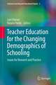 Teacher Education for the Changing Demographics of Schooling: Issues for Research and Practice