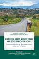 Migration, Cross-Border Trade and Development in Africa: Exploring the Role of Non-state Actors in the SADC Region