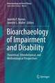 Bioarchaeology of Impairment and Disability: Theoretical, Ethnohistorical, and Methodological Perspectives