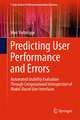 Predicting User Performance and Errors: Automated Usability Evaluation Through Computational Introspection of Model-Based User Interfaces