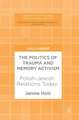 The Politics of Trauma and Memory Activism: Polish-Jewish Relations Today