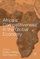 Africa’s Competitiveness in the Global Economy