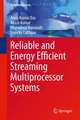 Reliable and Energy Efficient Streaming Multiprocessor Systems