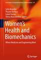 Women's Health and Biomechanics: Where Medicine and Engineering Meet