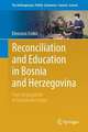 Reconciliation and Education in Bosnia and Herzegovina: From Segregation to Sustainable Peace