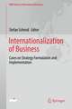 Internationalization of Business: Cases on Strategy Formulation and Implementation