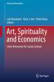 Art, Spirituality and Economics: Liber Amicorum for Laszlo Zsolnai