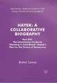 Hayek: A Collaborative Biography: Part VIII: The Constitution of Liberty: ‘Shooting in Cold Blood’, Hayek’s Plan for the Future of Democracy 