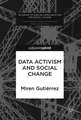 Data Activism and Social Change