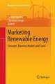 Marketing Renewable Energy: Concepts, Business Models and Cases