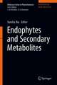 Endophytes and Secondary Metabolites