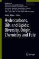 Hydrocarbons, Oils and Lipids: Diversity, Origin, Chemistry and Fate