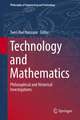 Technology and Mathematics: Philosophical and Historical Investigations