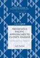 Indigenous Pacific Approaches to Climate Change: Aotearoa/New Zealand