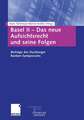 Basel II — Das neue Aufsichtsrecht und seine Folgen: Beiträge zum Duisburger Banken-Symposium