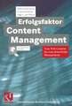 Erfolgsfaktor Content Management: Vom Web Content bis zum Knowledge Management