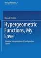 Hypergeometric Functions, My Love: Modular Interpretations of Configuration Spaces