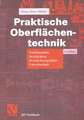 Praktische Oberflächentechnik: Vorbehandeln - Beschichten - Beschichtungsfehler - Umweltschutz