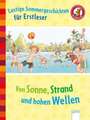 Von Sonne, Strand und hohen Wellen. Lustige Sommergeschichten für Erstleser