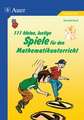 111 kleine, lustige Spiele für den Mathematikunterricht