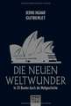 Die neuen Weltwunder