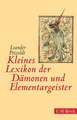 Kleines Lexikon der Dämonen und Elementargeister