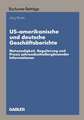 US-amerikanische und deutsche Geschäftsberichte: Notwendigkeit, Regulierung und Praxis jahresabschlußergänzender Informationen