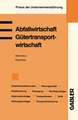 Abfallwirtschaft. Gütertransportwirtschaft