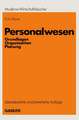 Personalwesen: Grundlagen, Organisation, Planung