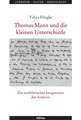 Thomas Mann und die kleinen Unterschiede